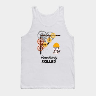Paw-sitively Skilled Mechanichal engineer dog person Tank Top